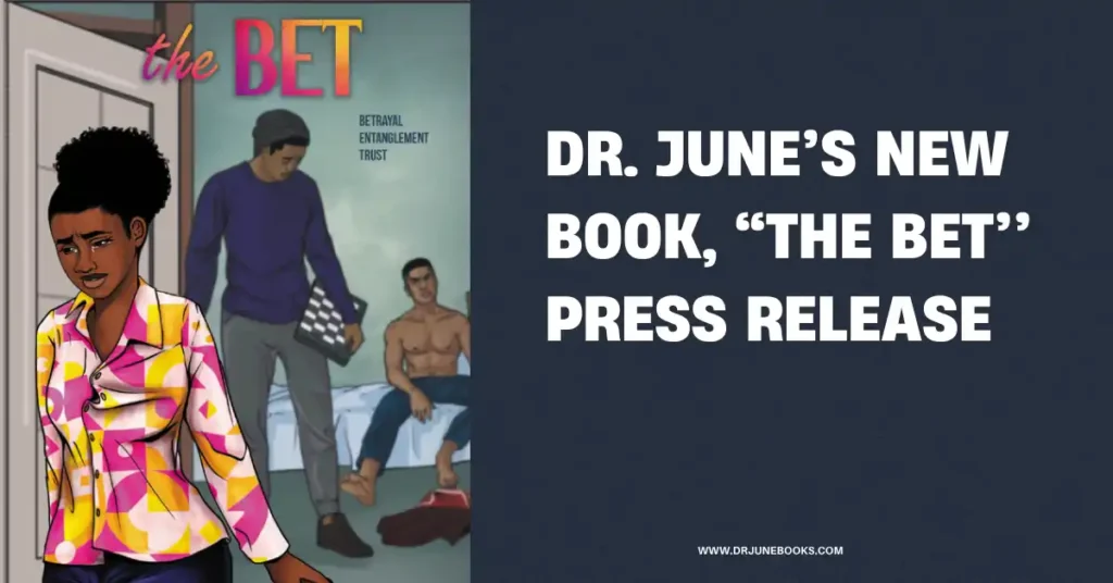 Dr. June’s New Book, "The Bet," Press Release