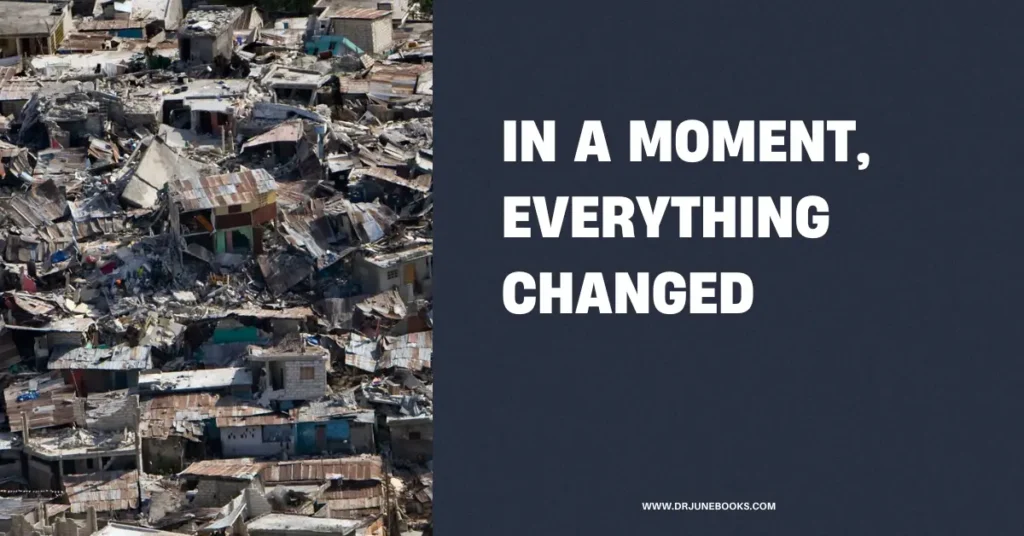 In a Moment, Everything Changed