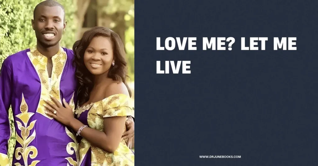 Love Me Let Me Live